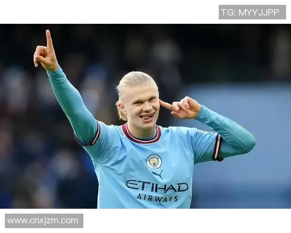 哈兰德:天才前锋如何改变现代足球的格局与未来发展 哈兰德:天才前锋如何改变现代足球的格局与未来发展